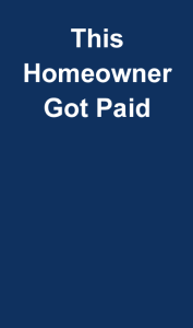 Homeowner got paid